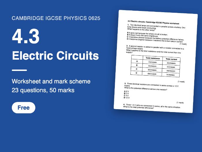Cambridge IGCSE Physics 0625: 4.3 Electric Circuits Worksheet