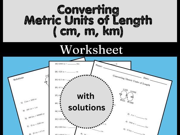 Converting Metric Units of Length (cm, m, km) Worksheet (with solutions)