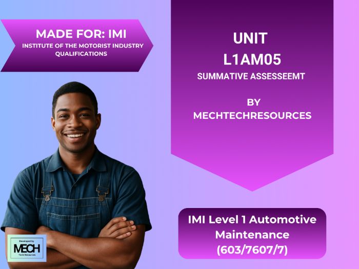 IMI Level 1 Automotive Maintenance (603/7607/7): Unit L1AM05 Summative Assessment | MechTechResource
