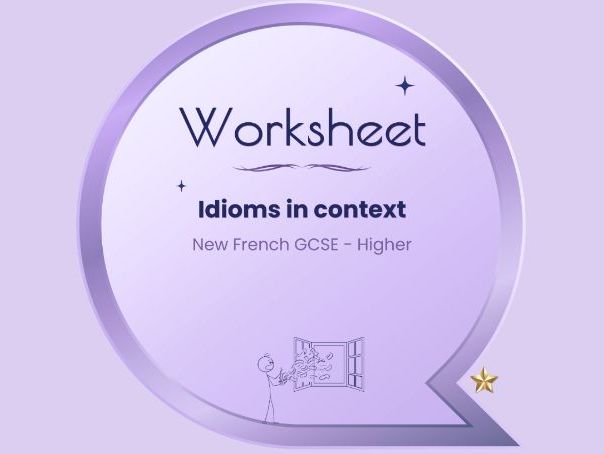 Expressions idiomatiques – Idioms in context – French GCSE (Higher tier)