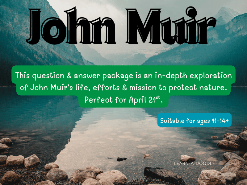 John Muir’s Mission to Protect Nature: A Question & Answer Exploration!