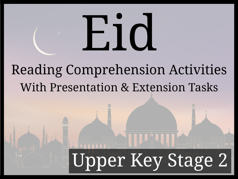 Eid Reading Comprehension Activities | Year 5 & Year 6 | UKS2