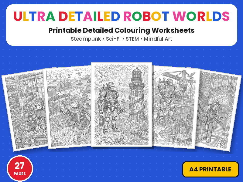 Ultra Detailed Robot Worlds Colouring Pages | 27 Steampunk Printable Colouring Page Worksheets