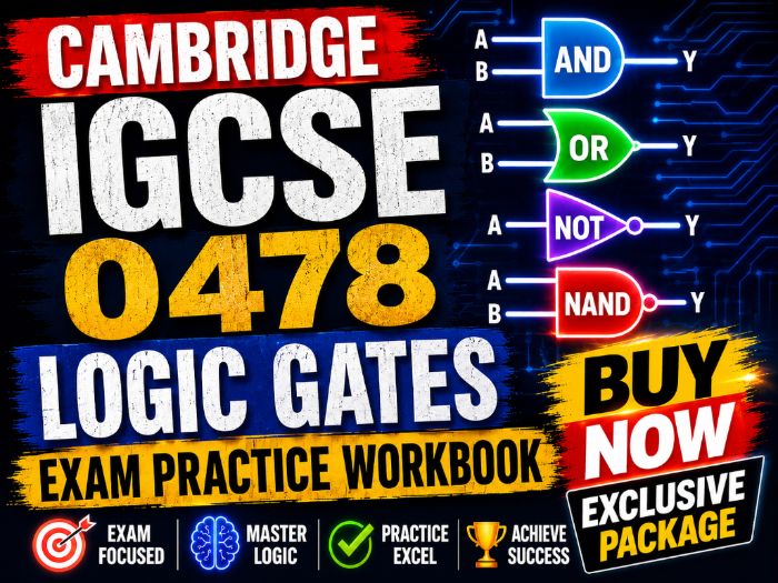 Cambridge IGCSE 0478 Logic Gates Exam Practice Workbook