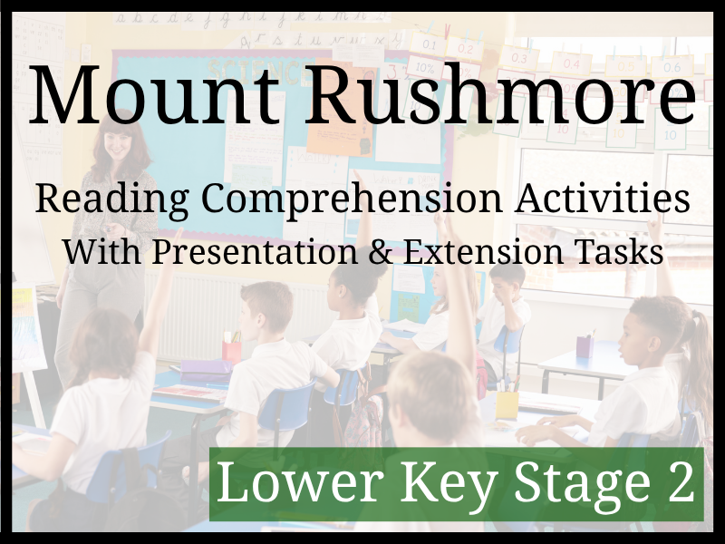 Mount Rushmore Reading Comprehension Activities | Year 3 & Year 4 | LKS2