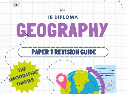 IBDP Geography Paper 1 Revision Guide - The Geographic Themes, Options A - G - SL & HL