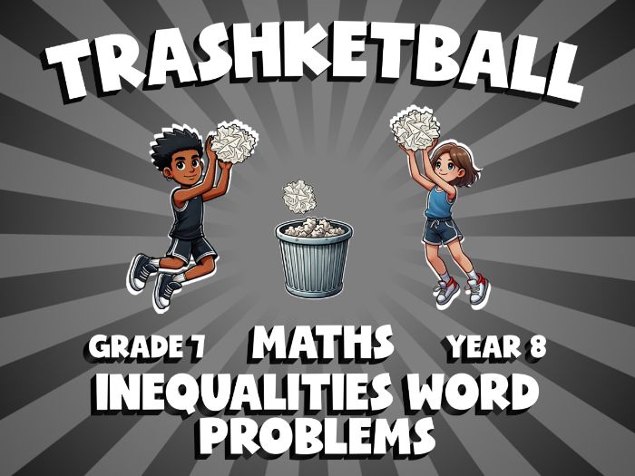 Inequalities Word Problems TRASHKETBALL Maths Game | No-Prep Year 8 Review Activity