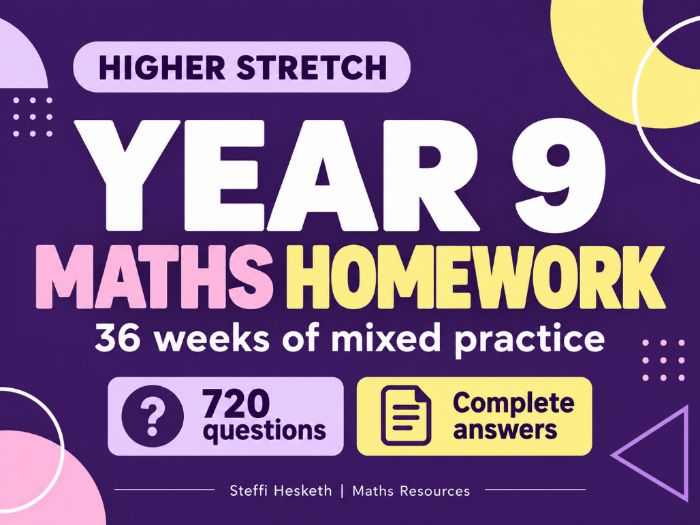 Year 9 Maths Homework Higher/Stretch | 36 Weeks | GCSE Transition | Full Answers