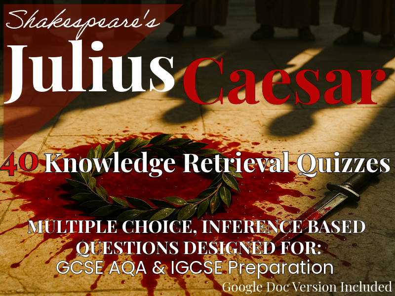 Julius Caesar: 40 Knowledge Retrieval Quizzes | GCSE AQA English Literature