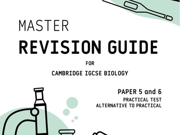 CIE IGCSE Biology Paper 5 and 6 Master Revision Guide I Full Analysis of Past Papers 2018 - 2025