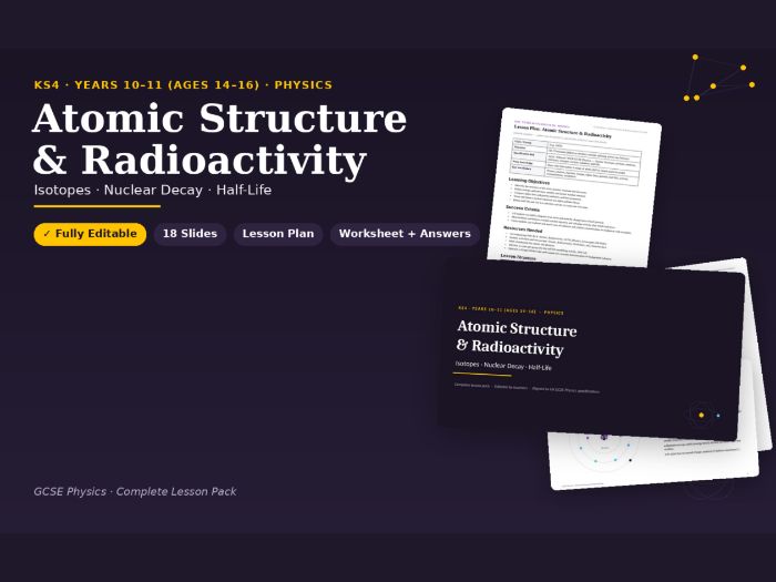 Atomic Structure & Radioactivity GCSE Physics