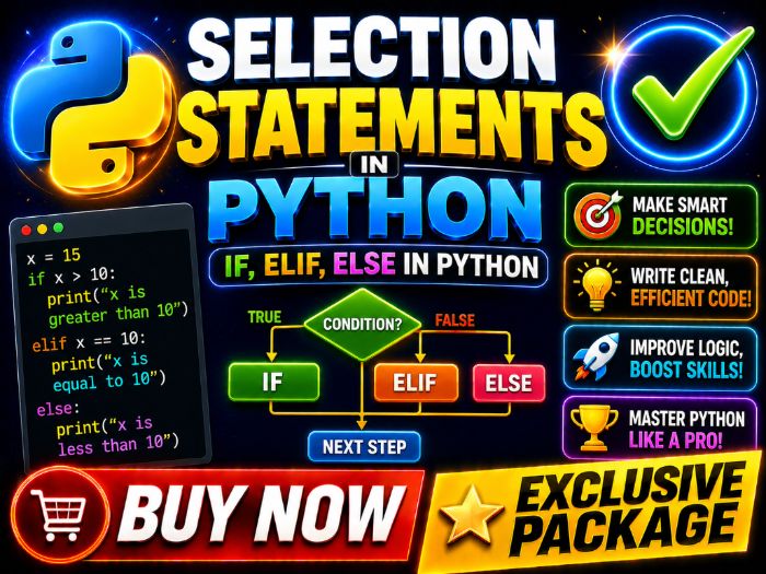 Selection Statements in Python | if, elif, else | Cambridge IGCSE & A-Level 9618 CS | Full Package