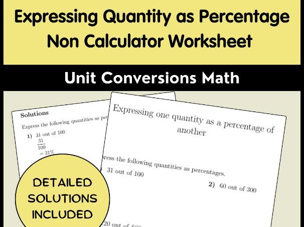 Expressing Quantity as Percentage Non Calculator Worksheet Unit Conversions Math