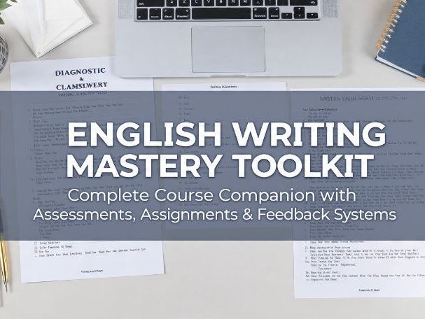 English Writing Mastery Toolkit — Complete Course Companion with Assessments  and Assignments