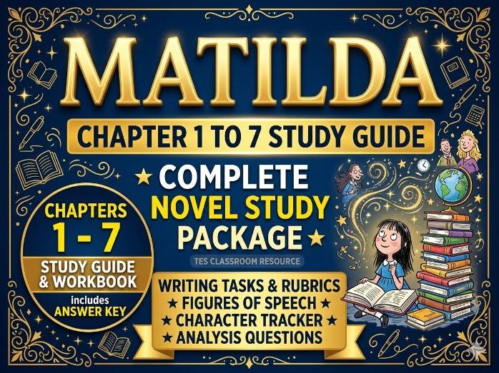 MATILDA - CHAPTER 1-7 STUDY GUIDE PPT BUNDLE
