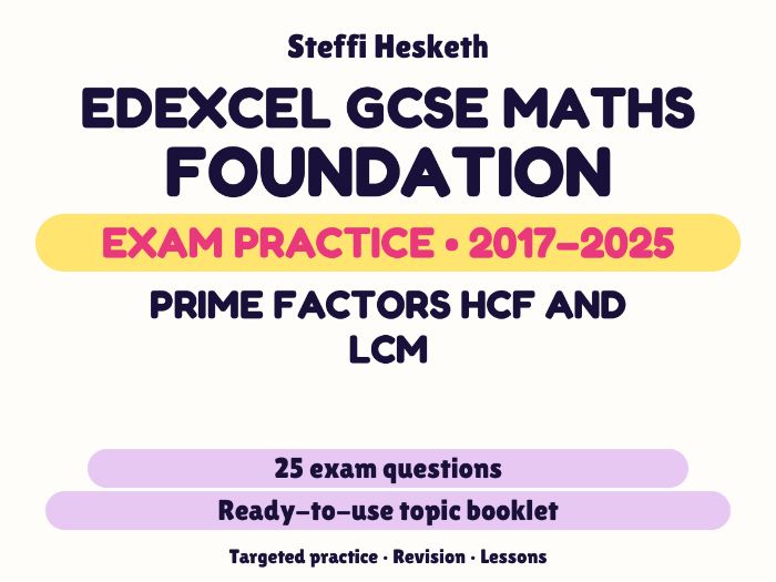 Edexcel GCSE Maths Foundation: Prime factors HCF and LCM Exam Questions | 2017-2025