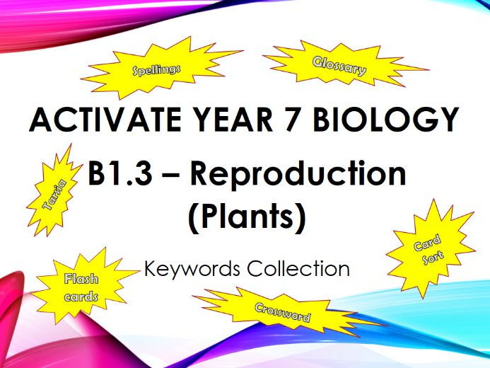 Activate Year 7 Biology - B1.3 Reproduction (Plants) - Keyword Collection