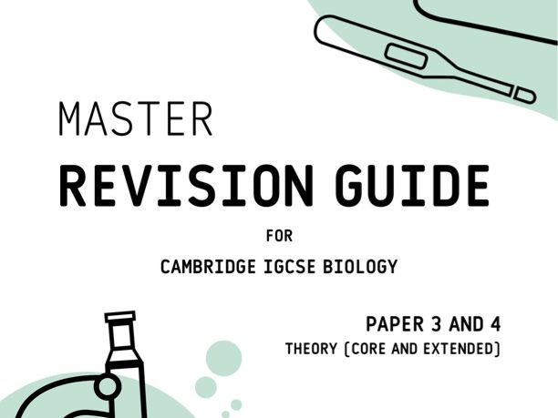 CIE IGCSE Biology Paper 3 and 4 Master Revision Guide I Full Analysis of ALL Past Papers 2018 – 2025