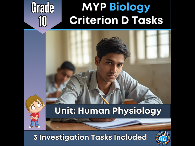 MYP Grade 10 Biology: 3 Criterion D Assessment Tasks - Human Physiology - 2026
