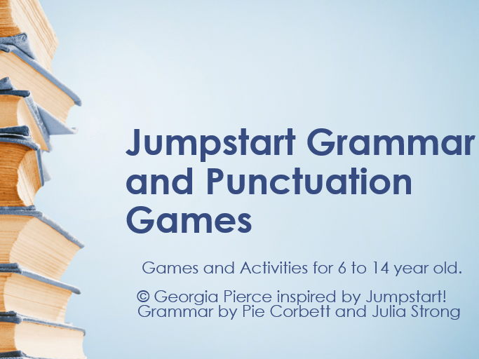 Jumpstart! Grammar Games and Activities for ages 614 by Pie Corbett