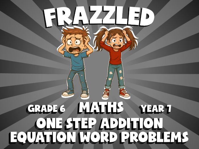 One Step Addition Equation Word Problems FRAZZLED Maths Game | No-Prep Year 7 Review Activity