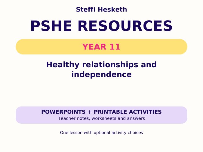Year 11 PSHE: Healthy Relationships & Independence