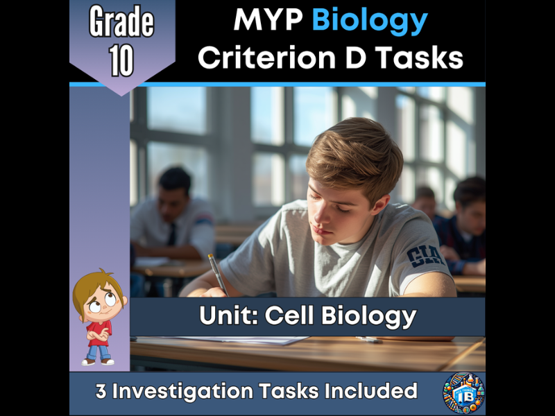 MYP Grade 10 Biology: 3 Criterion D Assessment Tasks - Cell Biology - 2026
