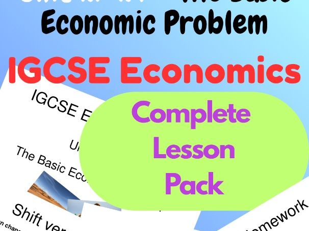IGCSE Economics Unit 1.1: The Basic Economic Problem PPT