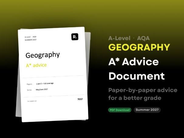 A-Level Geography AQA: A* Advice for 2027