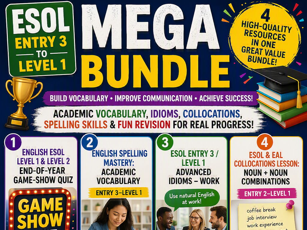 ESOL English Mega Bundle 2026 – Academic Vocabulary, Idioms, Collocations & Grammar (Entry 3–Level 1 · B1–B2 · Printable)