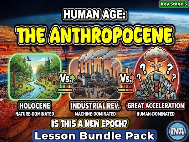 What is the Anthropocene? - Complete KS3 Geography Lesson Pack