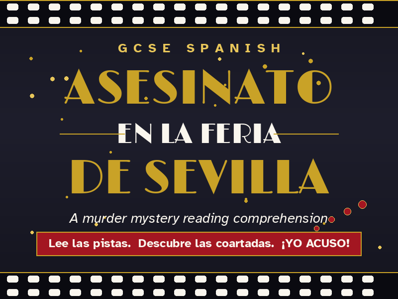 GCSE Spanish Murder Mystery Reading Comprehension — Asesinato en la Feria de Sevilla (AQA 8692)