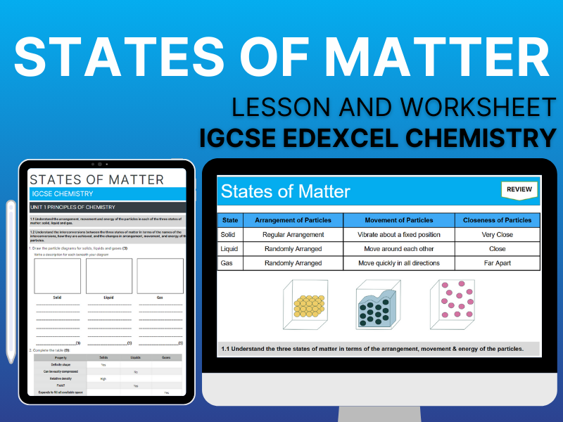 States of Matter -  Lesson and Worksheet - Unit 1 - Edexcel IGCSE Chemistry