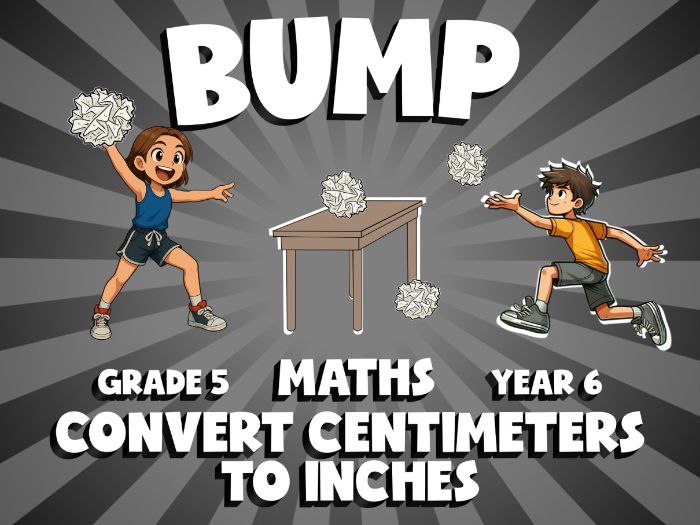Convert Centimeters to Inches BUMP Maths Game | No-Prep Year 6 Review Activity