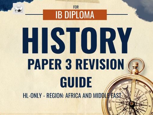 IBDP History Paper 3 Revision Guide - HL-only, Region: Africa and Middle East