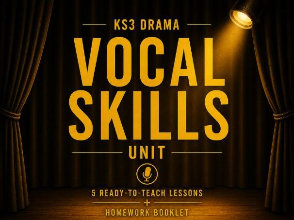 KS3 Drama Vocal Skills Unit | 5 Ready-to-Teach Lessons + Homework Booklet