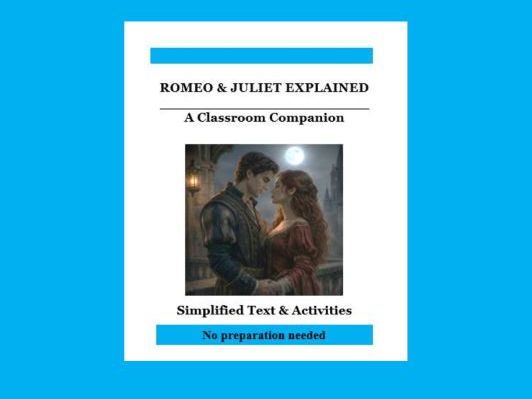 Romeo & Juliet Explained: A Classroom Companion