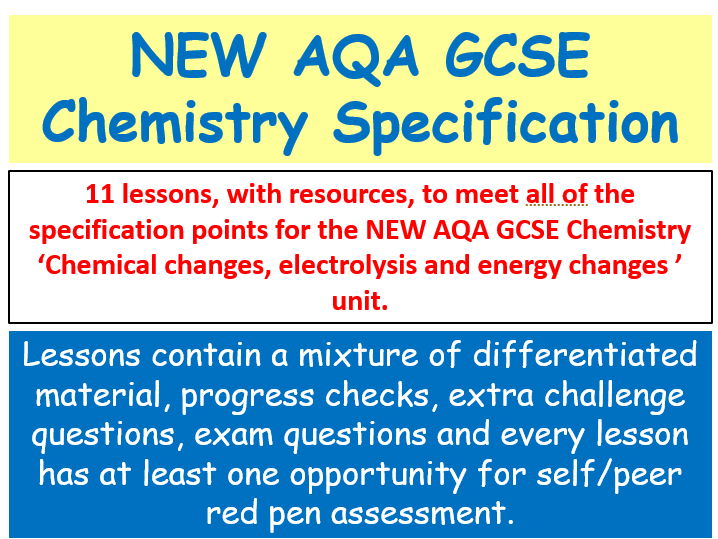 NEW AQA GCSE Chemistry - 'Chemical changes, Electrolysis and Energy Changes' lessons
