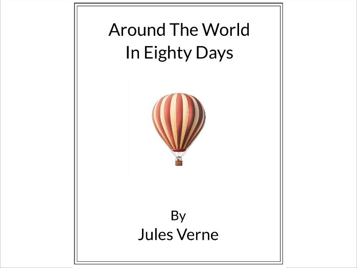 Around The World In Eighty Days by Jules Verne * (Lesson Plan)