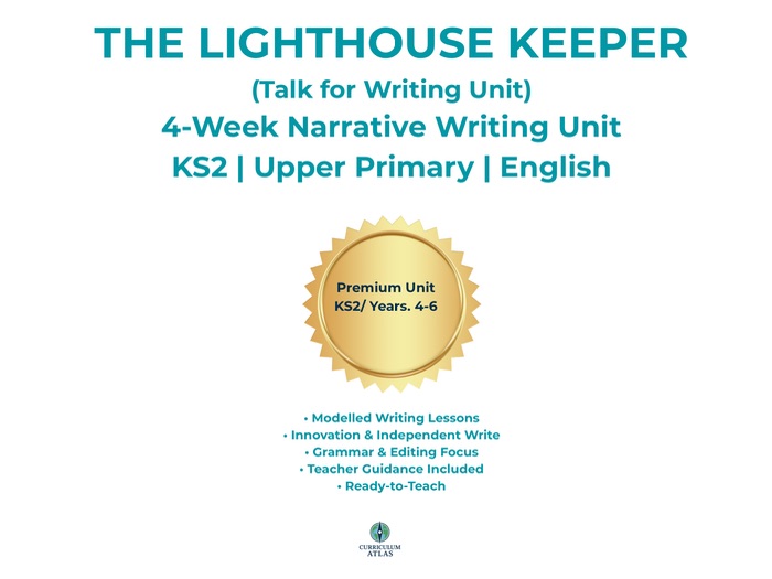 The Lighthouse Keeper – Premium Talk for Writing Narrative Unit (4 Weeks, KS2 Writing Unit)