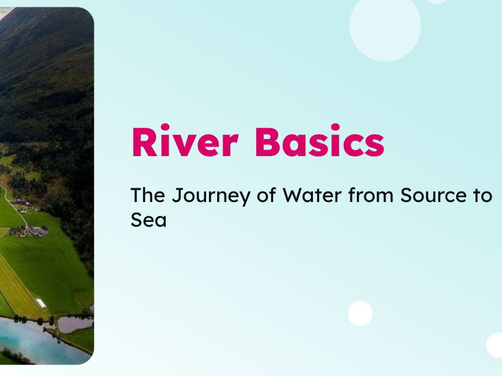 Y7 - Rivers - River Basics