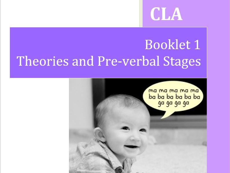 OCR A Level English Language Year 2 - CLA Booklet 1: Theories and Pre-verbal stages