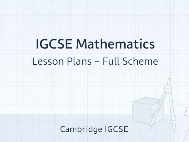 IGCSE Maths Lesson Plans- Full Scheme