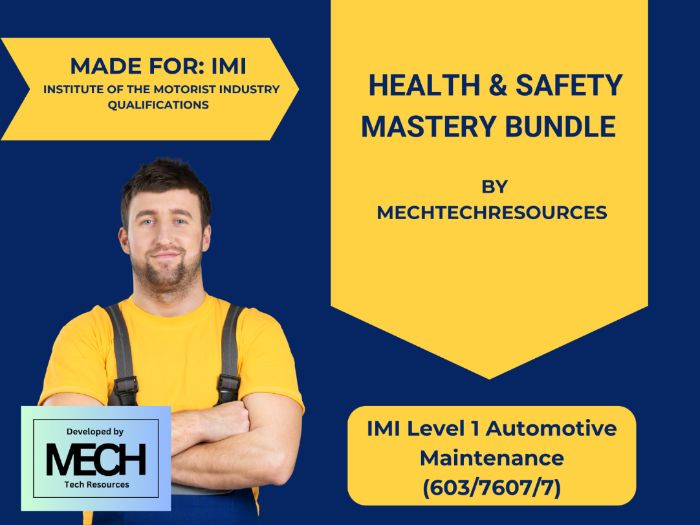 IMI Level 1 Automotive Maintenance (603/7607/7): Health & Safety Mastery Bundle | MechTechResources
