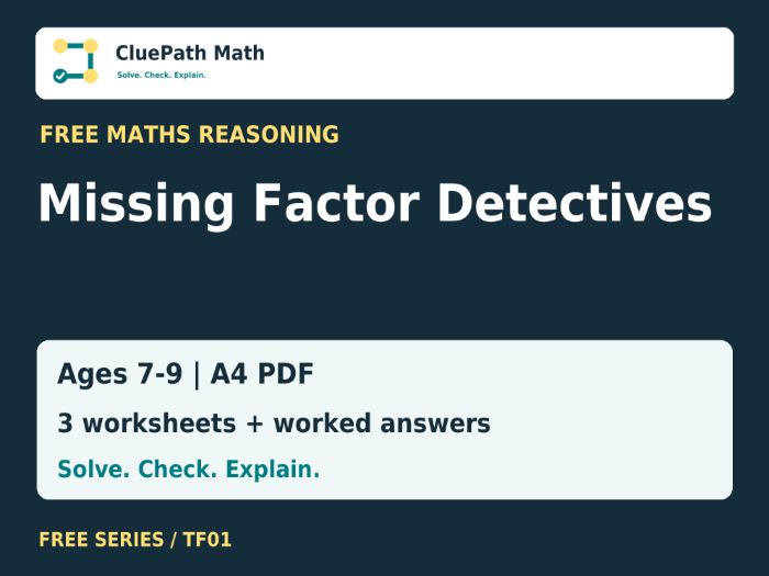 Missing Factor Reasoning Worksheets - Free