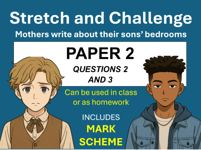 GCSE English Language Paper 2 Questions 2 and 3 - Stretch & Challenge - for classroom or homework