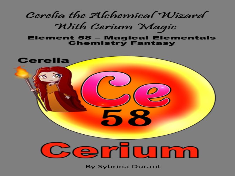 Ebook + Lesson Plan–Cerelia The Alchemical Wizard With Cerium Magic: Element 58
