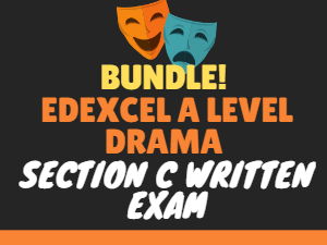 Edexcel A Level Drama Section C Written Exam Bundle!