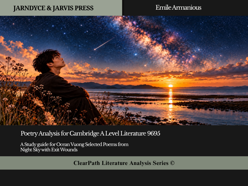 Ocean Vuong's Night Sky with Exit Wounds Cambridge A Level 9695 | In-Depth Analysis of the 25 Poems