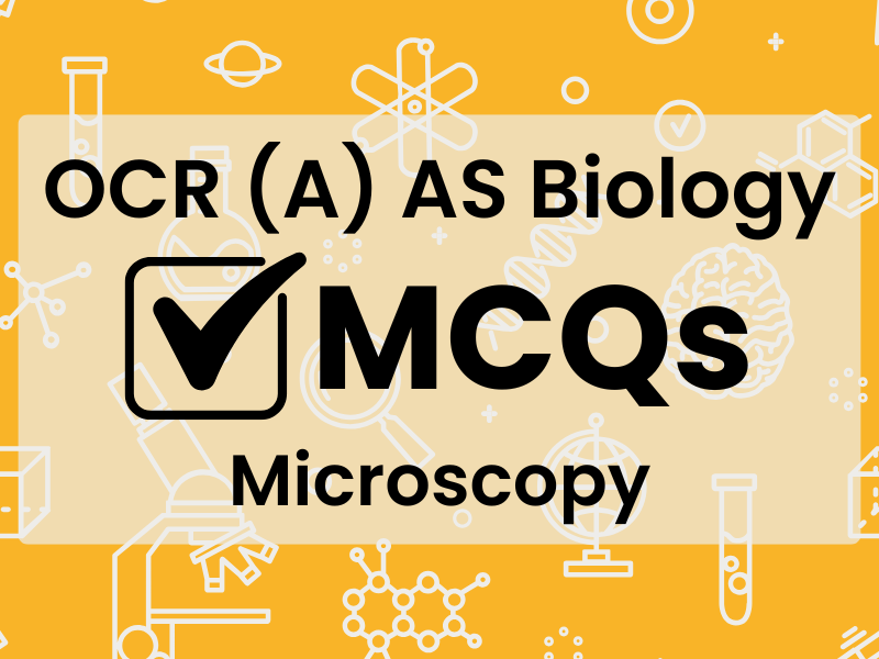 OCR (A) AS Bio MCQs - Microscopy
